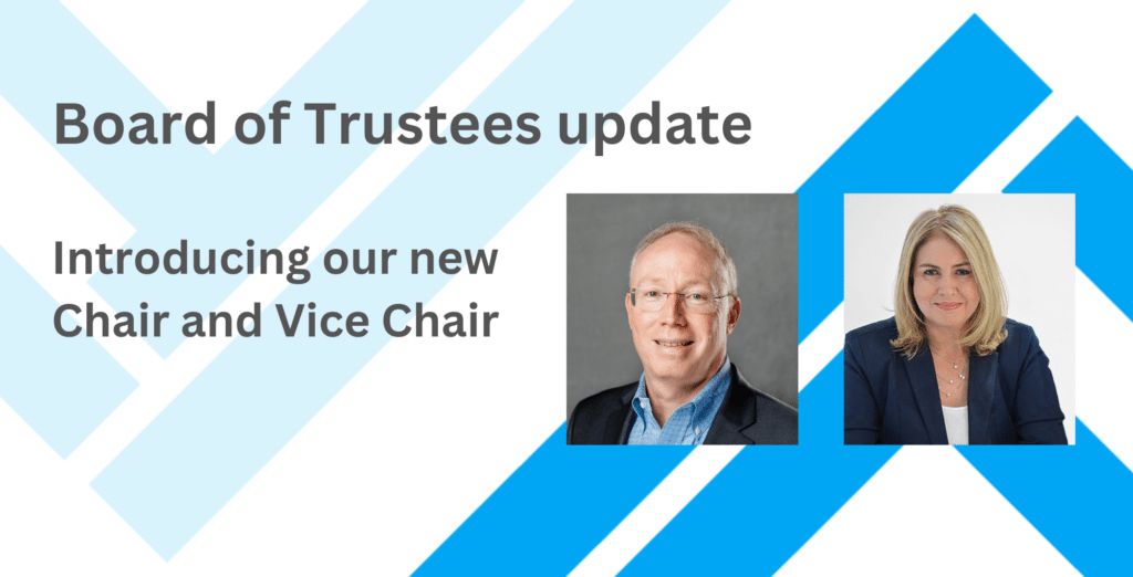 Introducing our new Trustee Board Chair and Vice Chair